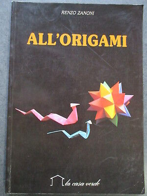 All'origami . Renzo Zanoni - La Casa Verde / Demetra 1988