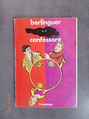 Berlinguer E Il Confessore - L'anonimo - 1976 - Ed. L'anonimo