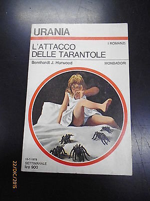 Bernhardt J. Hurwood - L'attacco Delle Tarantole - Urania - Mondadori - 1979