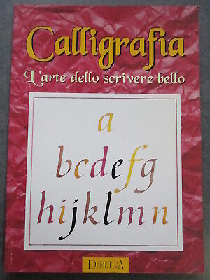 Calligrafia - L'arte Dello Scrivere Bello - Demetra1995