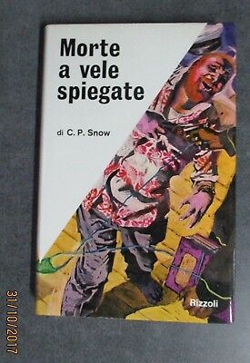 C.p. Snow - Morte A Vele Spiegate - Ed. Rizzoli - 1967