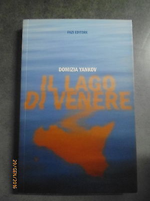 Domizia Yankov - Il Lago Di Venere - Fazi - Offerta!
