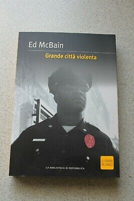 Ed Mcbain - Grande Citta' Violenta - La Repubblica 2004