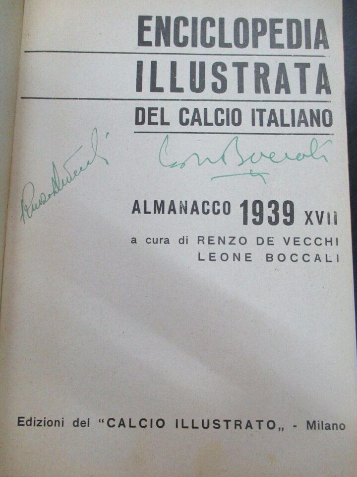 Enciclopedia Illustrata Del Calcio Italiano Almanacco 1939 - Raro! Firmato!