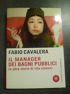 Fabio Cavalera - Il Manager Dei Bagni Pubblici - Bompiani - Offerta!