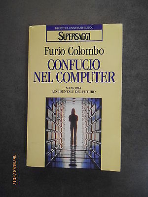 Furio Colombo - Confucio Nel Computer - 1998 - Rizzoli