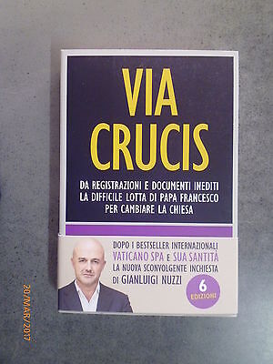 Gianluigi Nuzzi - Via Crucis - 2015 - Mondadori