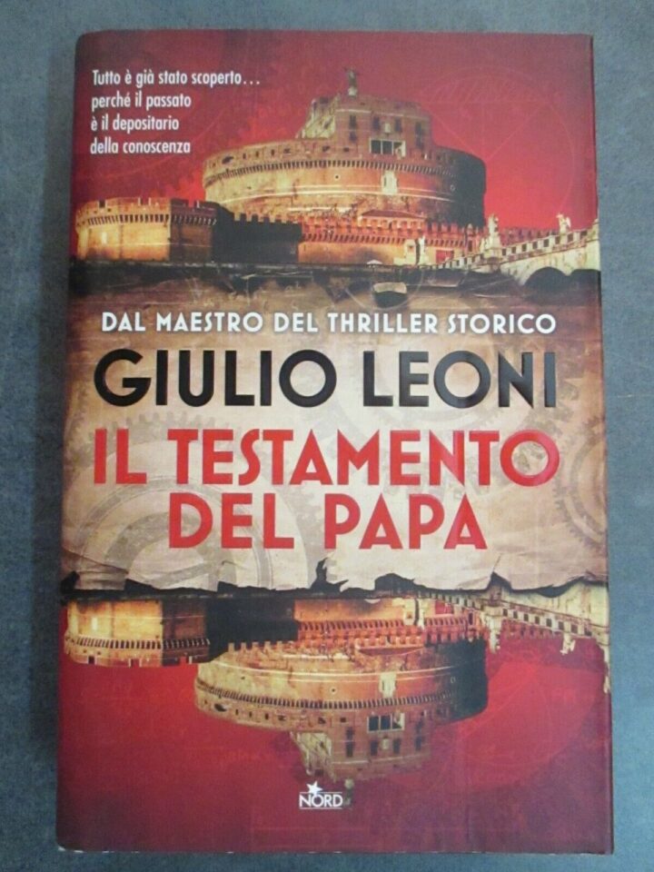 Giulio Leoni - Il Testamento Del Papa - Editrice Nord 2013