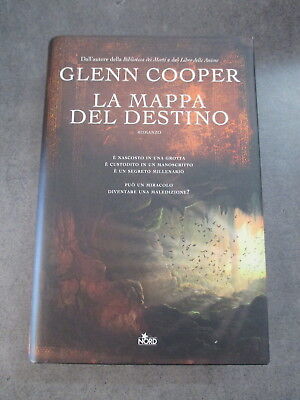 Glenn Cooper - La Mappa Del Destino - Ed. Nord 2011 - Offerta