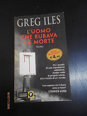 Greg Iles - L'uomo Che Rubava La Morte - Piemme Economica 2003