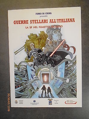 Guerre Stellari All'italiana - Catalogo Mostra Falconara Marittima - 2010