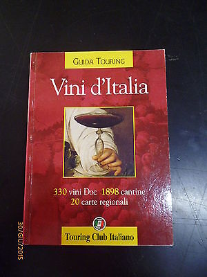 Guida Touring - Vini D'italia -330 Vini 1898 Cantine 20 Cantine Regionali -2003