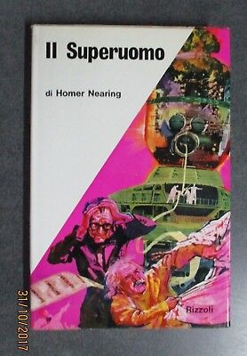Homer Nearing - Il Superuomo - Ed. Rizzoli - 1967