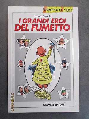 I Grandi Eroi Del Fumetto - Franco Fossati