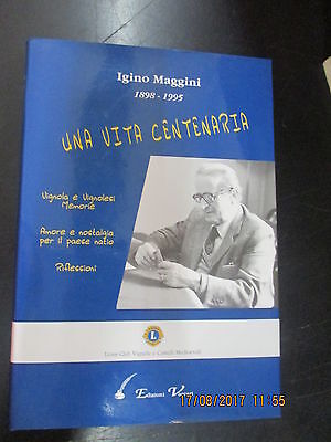 Igino Maggini - Una Vita Centenaria - Ed. Vaccari Vignola - 1997