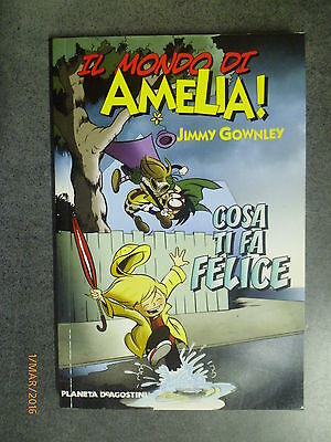 Il Mondo Di Amelia! - Jimmy Gownley - Ed. Planeta Deagostini - 2008 - Nuovo