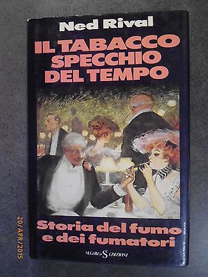 Il Tabacco Specchio Del Tempo - Ned Rival - Ed. Sugarco - 1986