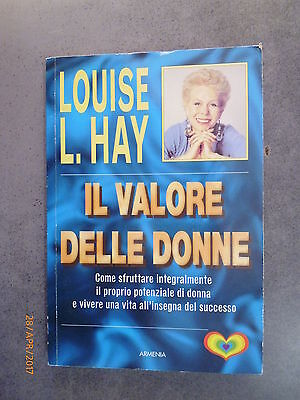 Il Valore Delle Donne - Louise L. Hay - 1998 - Ed. Armenia