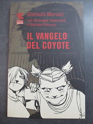 Il Vangelo Delcoyote - Morozzi/camuncoli/petrucci - Guanda 2007 - Offerta!