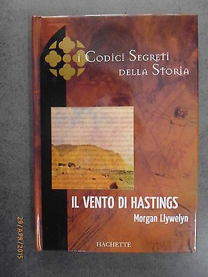 Il Vento Di Hastings - Morgan Llywelyn - Ed. Hachette - 2006