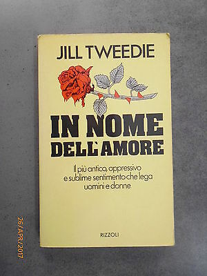 In Nome Dell'amore - Jill Tweedie - 1982 - Ed. Rizzoli
