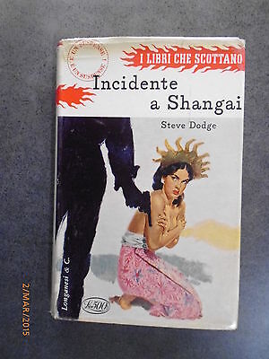 Incidente A Shangai - Steve Dodge - Ed. Longanesi - 1957