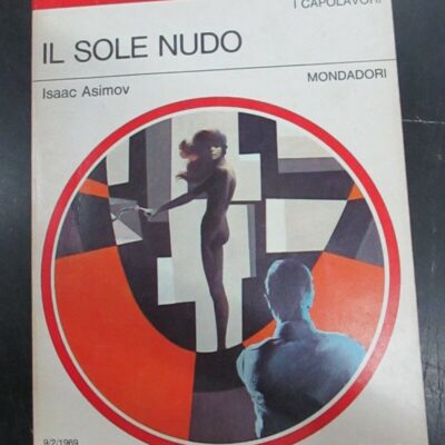 Isaac Asimov - Il Sole Nudo - Urania N° 507 - 9 Febbraio 1969 - Raro!
