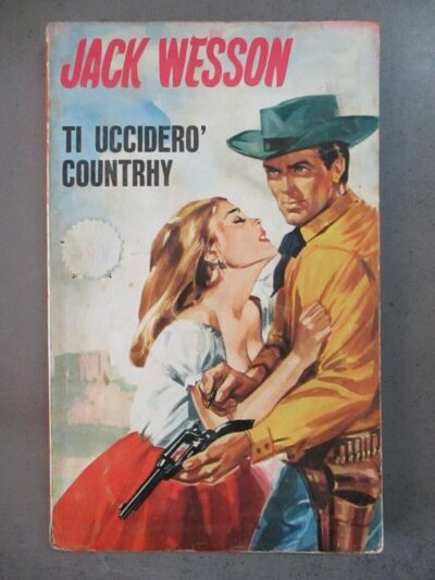 Jack Wesson N° 2 Ti Uccidero' Countrhy - Ed. Cervinia 1967