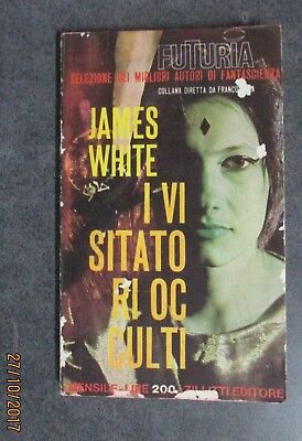 James White - I Visitatori Occulti - Ed. Zillitti - 1964
