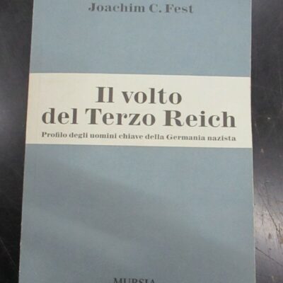 Joachim C. Fest - Il Volto Del Terzo Reich - Mursia 1970