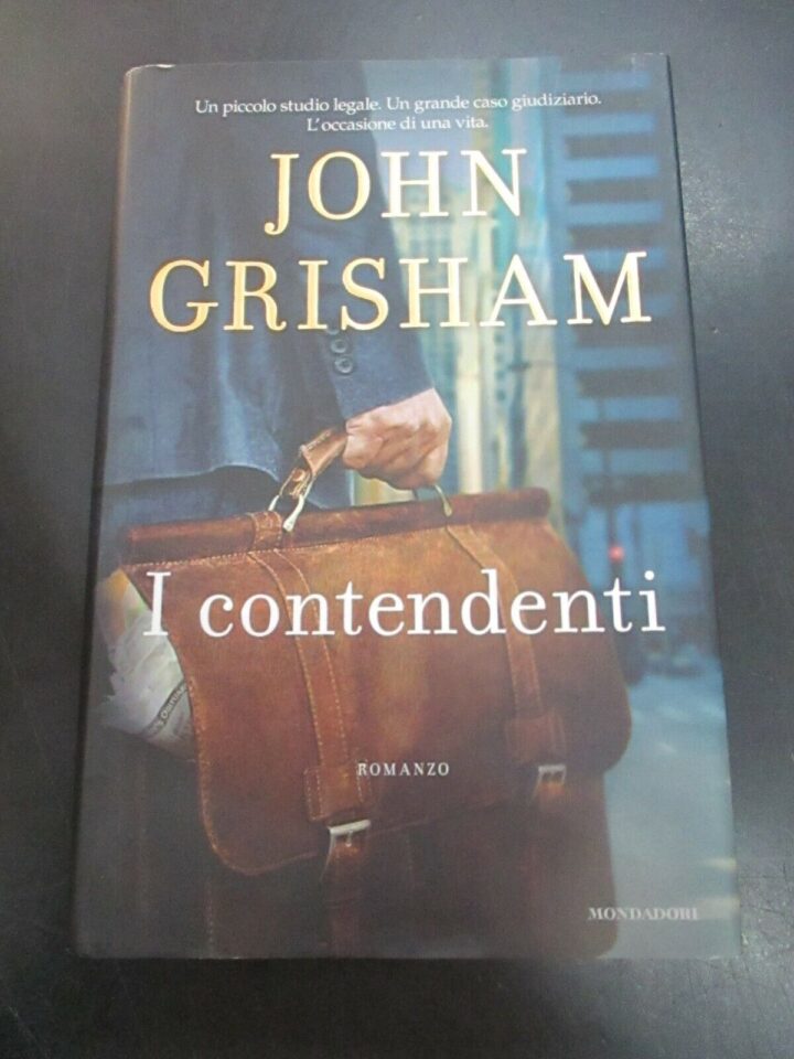John Grisham - I Contendenti - Mondadori 2011