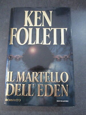 Ken Follett - Il Martello Dell'eden - Ed. Mondadori 1999 - Offerta