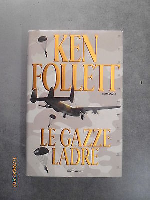 Ken Follett - Le Gazze Ladre - 2001 - Mondadori
