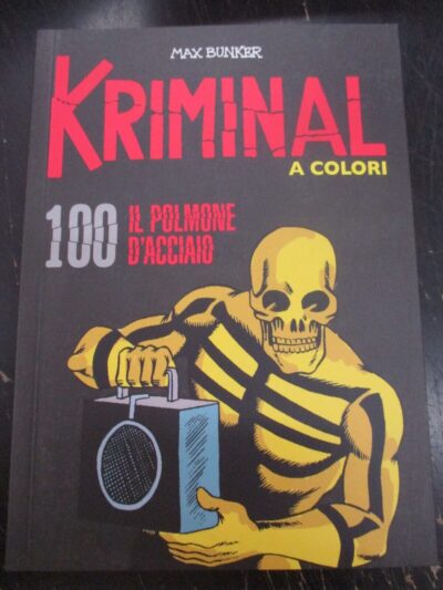 Kriminal A Colori N° 100 + Figurine - Ed. Gazzetta Dello Sport - Magnus & Bunker