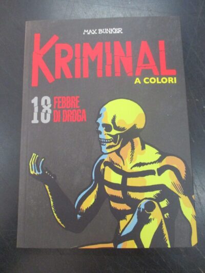 Kriminal A Colori N° 18 + Figurine - Ed. Gazzetta Dello Sport - Magnus & Bunker