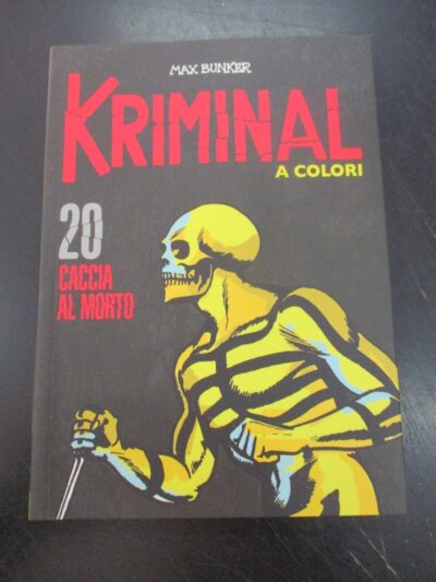 Kriminal A Colori N° 20 + Figurine - Ed. Gazzetta Dello Sport - Magnus & Bunker