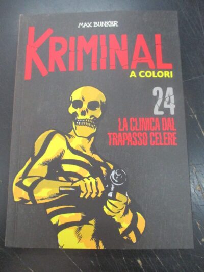 Kriminal A Colori N° 24 + Figurine - Ed. Gazzetta Dello Sport - Magnus & Bunker