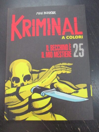 Kriminal A Colori N° 25 + Figurine - Ed. Gazzetta Dello Sport - Magnus & Bunker
