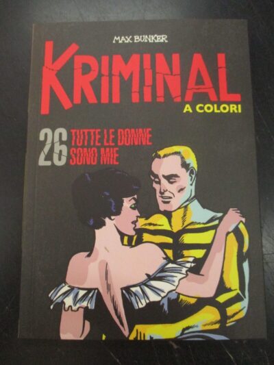 Kriminal A Colori N° 26 + Figurine - Ed. Gazzetta Dello Sport - Magnus & Bunker