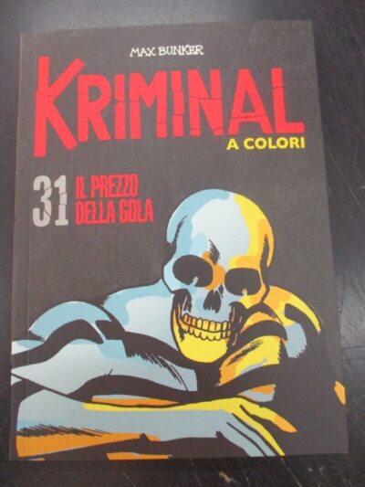 Kriminal A Colori N° 31 + Figurine - Ed. Gazzetta Dello Sport - Magnus & Bunker
