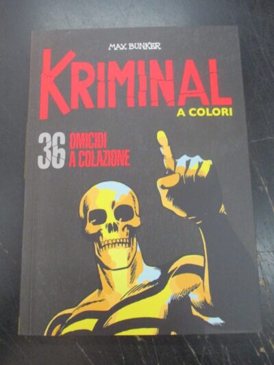 Kriminal A Colori N° 36 + Figurine - Ed. Gazzetta Dello Sport - Magnus & Bunker