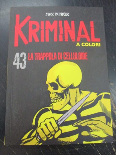 Kriminal A Colori N° 43 + Figurine - Ed. Gazzetta Dello Sport - Magnus & Bunker