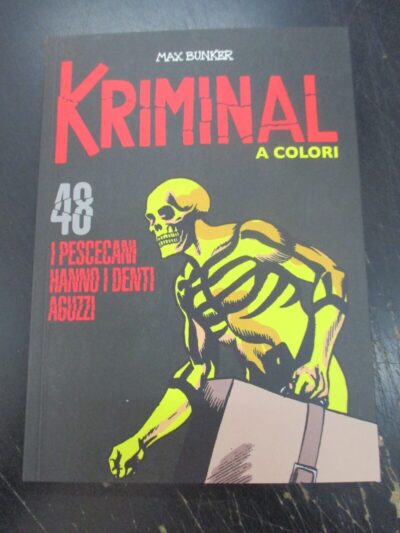 Kriminal A Colori N° 48 + Figurine - Ed. Gazzetta Dello Sport - Magnus & Bunker