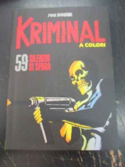 Kriminal A Colori N° 59 + Figurine - Ed. Gazzetta Dello Sport - Magnus & Bunker