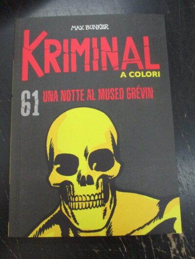 Kriminal A Colori N° 61 + Figurine - Ed. Gazzetta Dello Sport - Magnus & Bunker