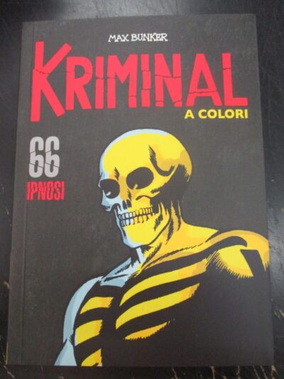 Kriminal A Colori N° 66 + Figurine - Ed. Gazzetta Dello Sport - Magnus & Bunker