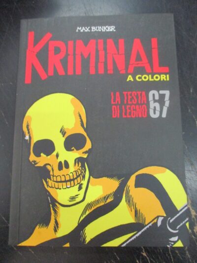 Kriminal A Colori N° 67 + Figurine - Ed. Gazzetta Dello Sport - Magnus & Bunker