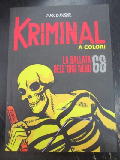 Kriminal A Colori N° 68 + Figurine - Ed. Gazzetta Dello Sport - Magnus & Bunker