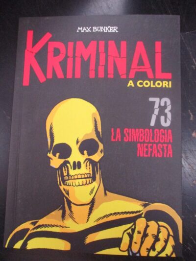 Kriminal A Colori N° 73 + Figurine - Ed. Gazzetta Dello Sport - Magnus & Bunker
