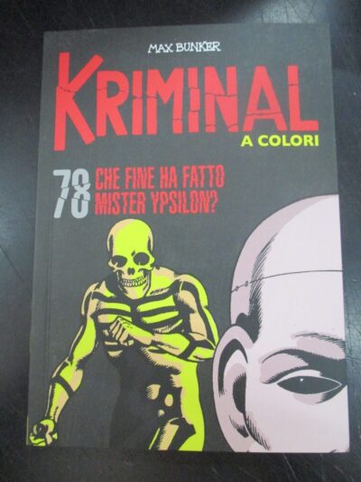 Kriminal A Colori N° 78 + Figurine - Ed. Gazzetta Dello Sport - Magnus & Bunker